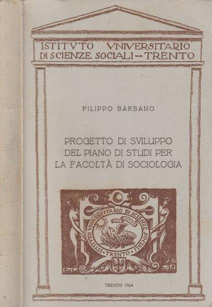 Progetto di sviluppo del piano di studi per la facoltà di sociologia - Filippo Barbano - copertina
