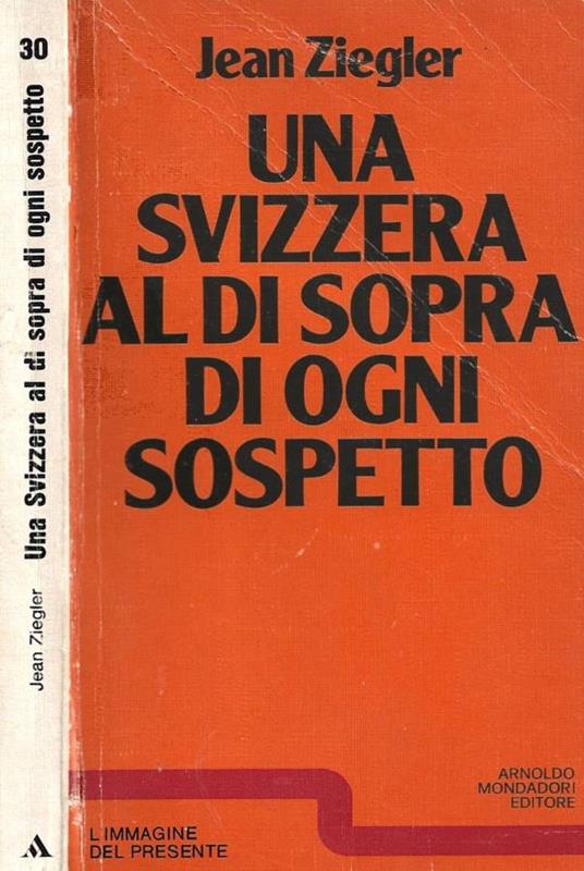 Una Svizzera al di sopra di ogni sospetto - Jean Ziegler - copertina