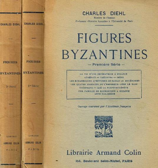 Figures byzantines. Premiére série, deuxiéme série. 2voll - Charles Diehl - copertina