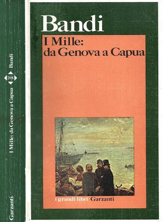 I Mille: da Genova a Capua - Giuseppe Bandi - copertina