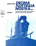 Decima Flottiglia nostra…