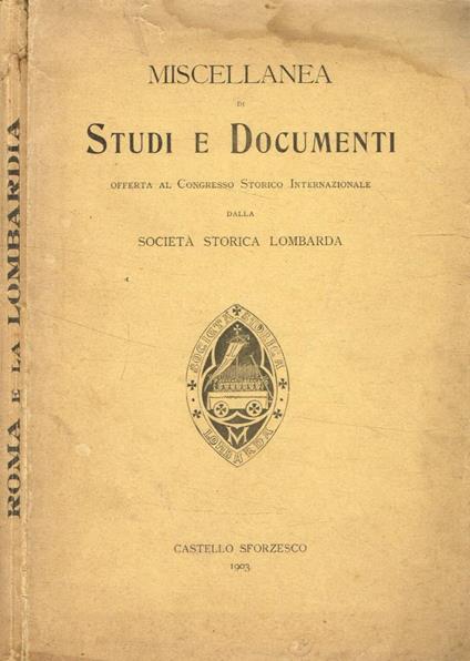 Miscellanea di studi e documenti offerta al Congresso Storico Internazionale dalla Società Storica Lombarda - copertina