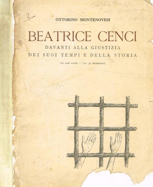 Beatrice Cenci. Davanti alla giustizia dei suoi tempi e della storia - Ottorino Montenovesi - copertina