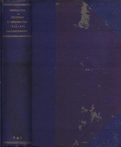 Geografi ed esploratori italiani contemporanei - Cosimo Bertacchi - copertina