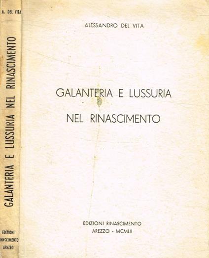 Galanteria e lussuria nel Rinascimento - Alessandro Del Vita - copertina