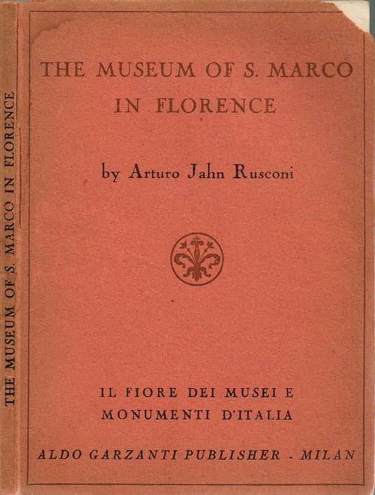 The Museum of S. Marco in Florence - Arturo Jahn Rusconi - copertina