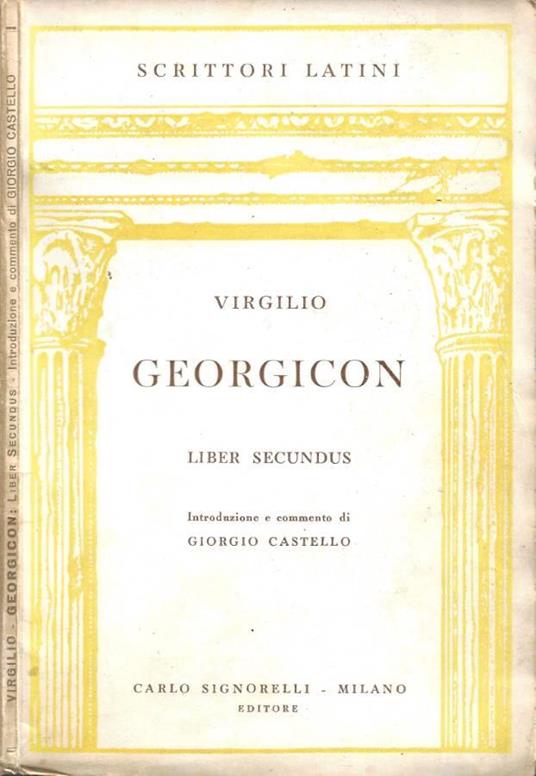 Georgicon. Liber Secundus - Publio Virgilio Marone - copertina