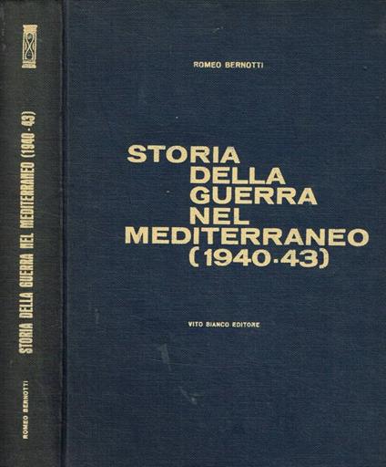 Storia della guerra nel Mediterraneo 1940-43 - Romeo Bernotti - copertina