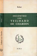 Incontro con Teilhard de Chardin