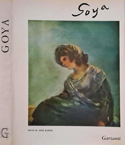 Francisco de Goya Y Lucientes. Goya - José Gudiol - copertina