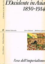 L' Occidente in Asia 1850-1914. L' era dell'imperialismo