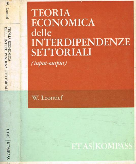 Teoria economica delle interdipendenze settoriali (input-output) - Wassily Leontief - copertina