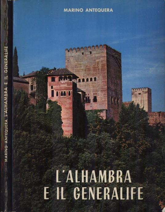 L' Alhambra e il Generalife - Marino Antequera - copertina