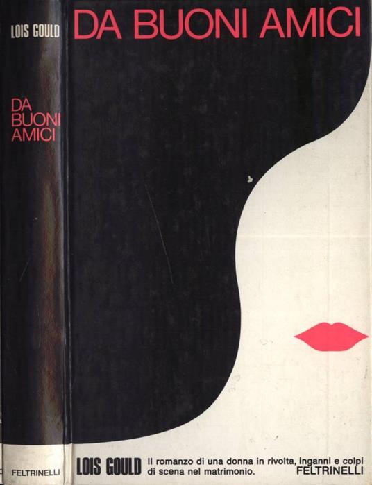 Da buoni amici - Lois Gould - copertina