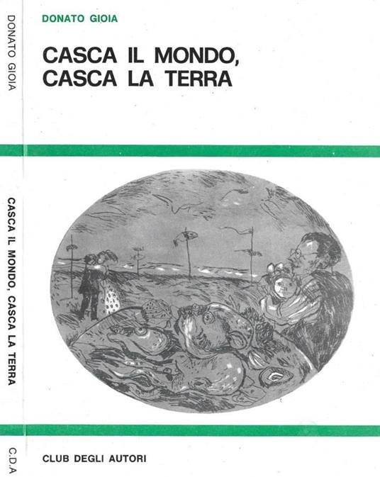 Casca il mondo, casca la terra - Donato Gioia - copertina