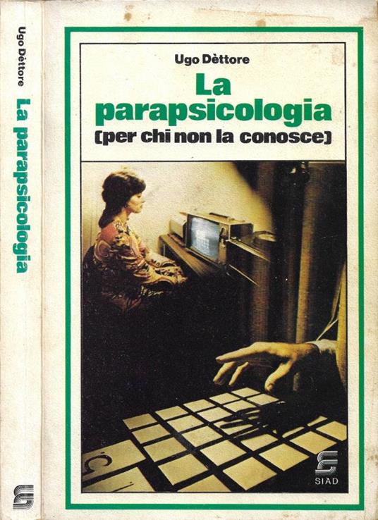 La parapsicologia (per chi non la conosce) - Ugo Déttore - copertina