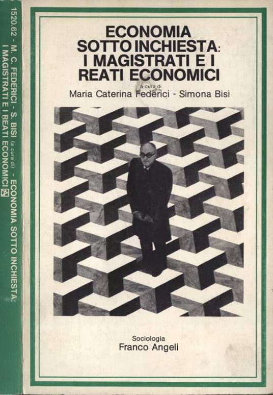 Economia sotto inchiesta. I magistrati e i reati economici - copertina