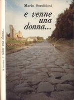 E venne una donna…