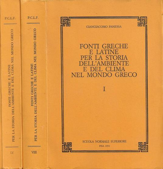 Fonti greche e latine per la storia dell'ambiente e del clima nel mondo greco. Vol. I, Vol. II - copertina