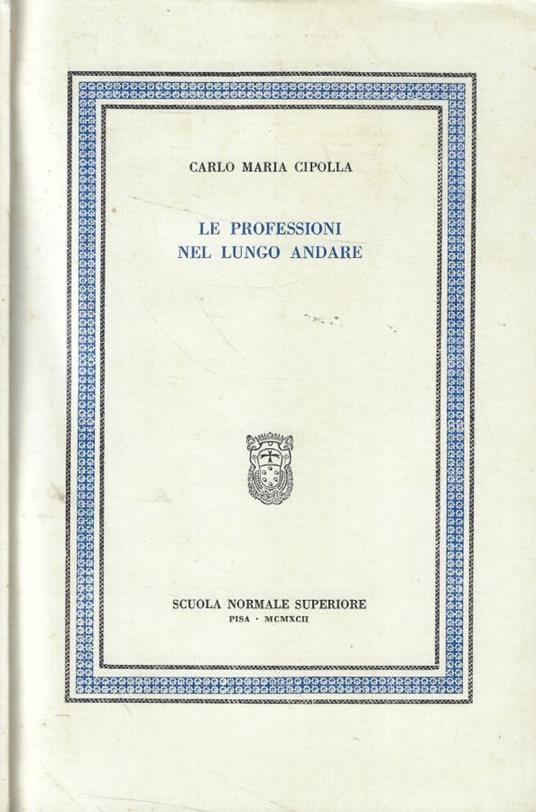 Le professioni nel lungo andare - Carlo Cipolla - copertina