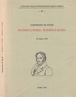 Convegno di Studi Rossini a Roma-Rossini e Roma