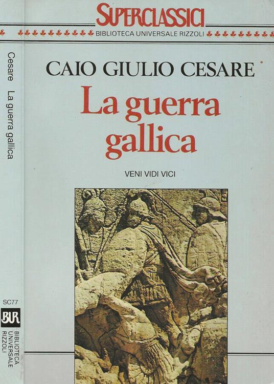 La guerra gallica - Caio Giulio Cesare - copertina