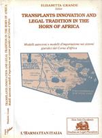 Transplants Innovation and Legal Tradition in the Horn of Africa / Modelli autoctoni e modelli d'importazione nei sistemi giuridici del Corno d'Africa