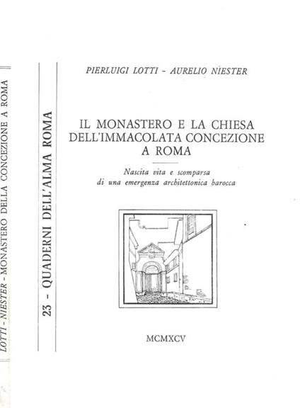 Il monastero e la chiesa dell'Immacolata Concezione a Roma - copertina