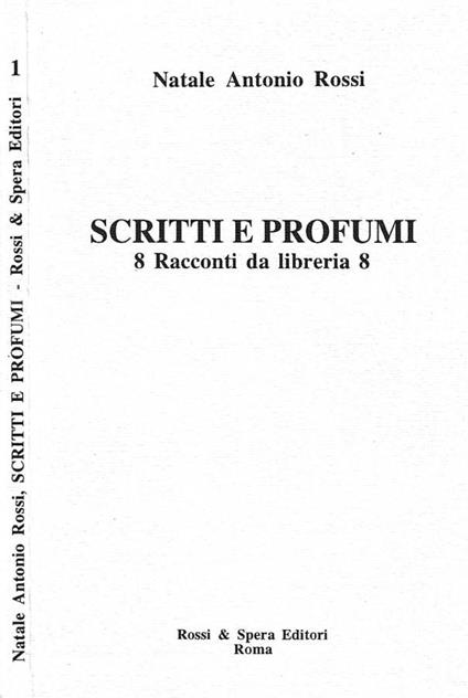 Scritti e Profumi. 8 Racconti da libreria 8 - Natale Antonio Rossi - copertina