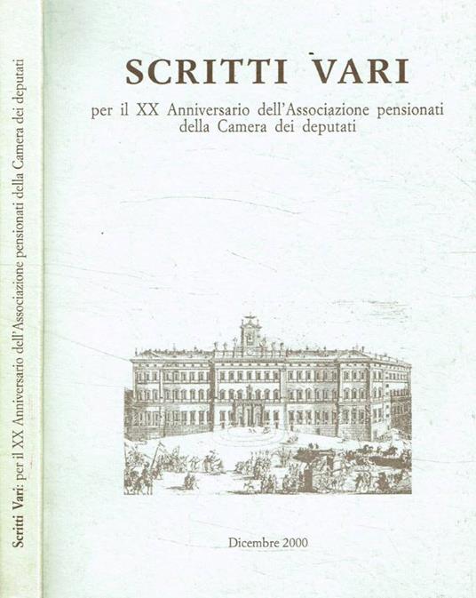 Scritti vari per il XX Anniversario dell'Associazione pensionati della Camera dei Deputati - copertina