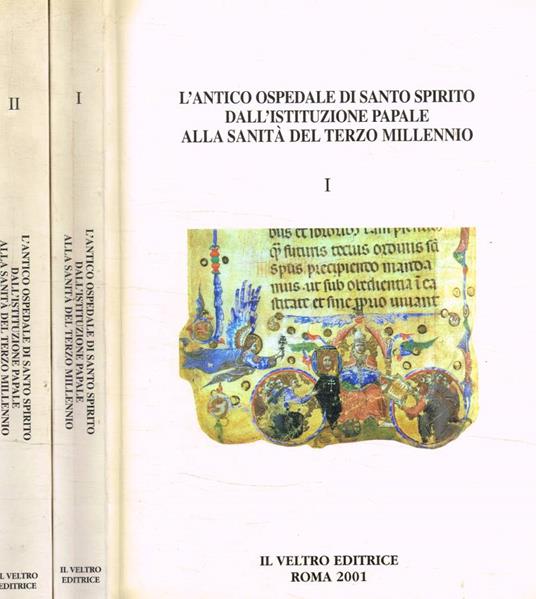 L' antico ospedale di Santo Spirito dall'istituzione papale alla sanità del terzo millennio 2voll - copertina