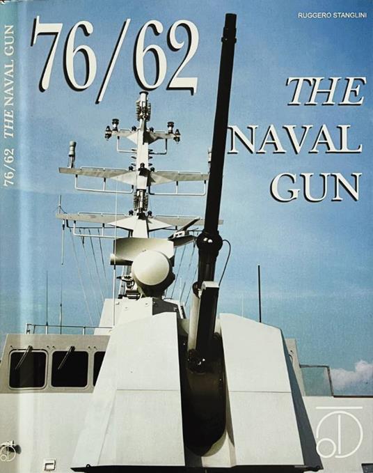 76/62. The Naval Gun - Ruggero Stanglini - copertina