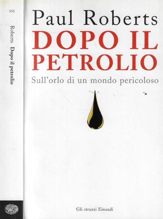 Dopo il petrolio. Sull'orlo di un mondo pericoloso - copertina