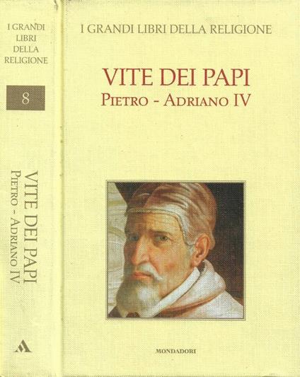 Vite dei Papi. Pietro - Adriano IV - copertina