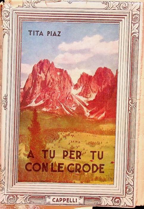 A tu per tu con le Crode - Tita Piaz - copertina