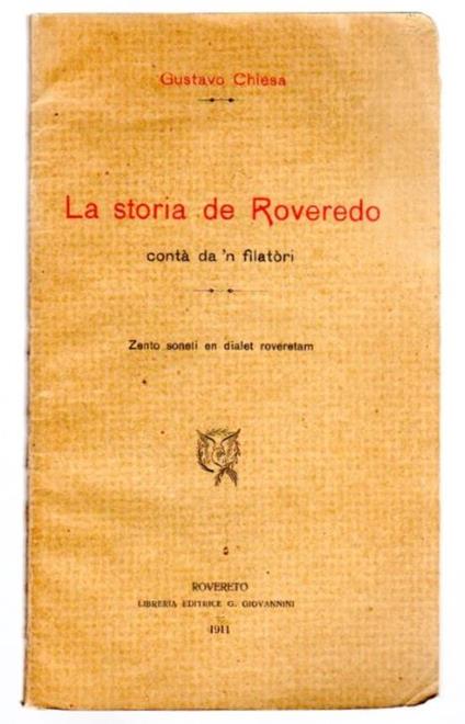 storia de Roveredo contà da 'n filatòri: zento soneti en dialet roveretam - Gustavo Chiesi - copertina