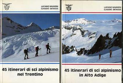 45 itinerari di sci alpinismo nel Trentino + 45 itinerari di sci alpinismo in Alto Adige - copertina