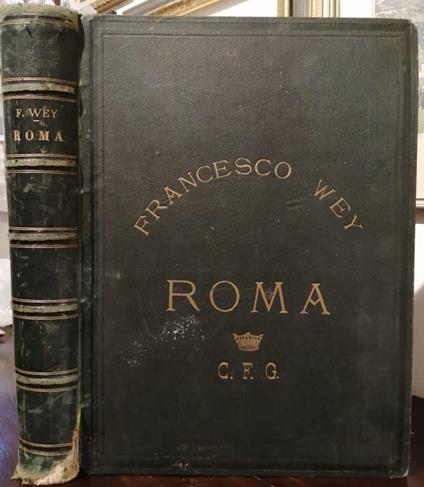 Roma: descrizione e ricordi - Francis Wey - copertina