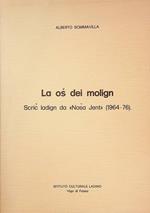 os dei molign:  scric ladign da Nosa Jent (1964-76)