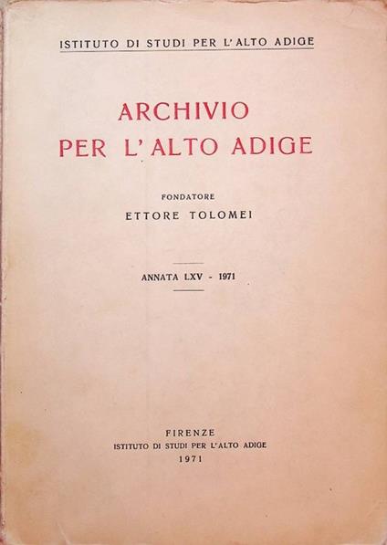 Archivio per l'Alto Adige: Annata LXV - 1971 - Carlo Battisti - copertina