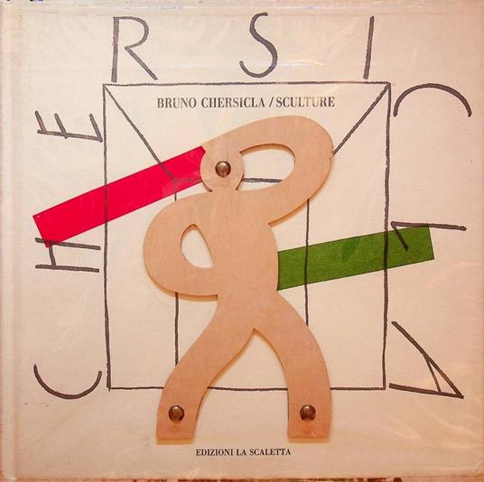 Bruno Chersicla: sculture - Bruno Chersicla - copertina