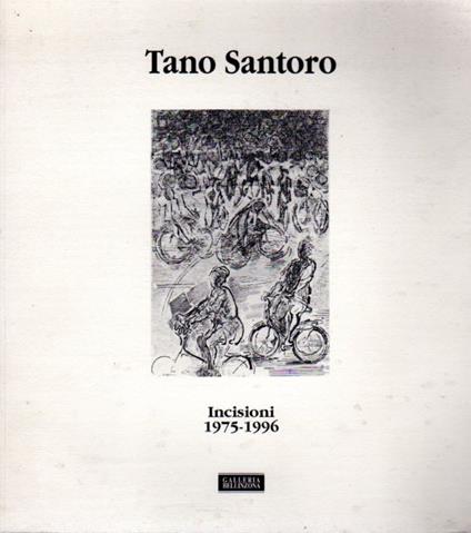 Tano Santoro: Incisioni 1975-1996 - Enzo Fabiani - copertina