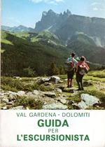Val Gardena: Guida per il gitante: Passeggiate, escursioni e facili ascensioni nelle Dolomiti di Gardena