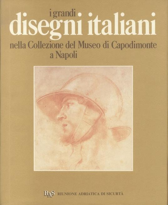 I grandi disegni italiani nella Collezione del Museo di Capodimonte a Napoli - Rossana Muzii - copertina