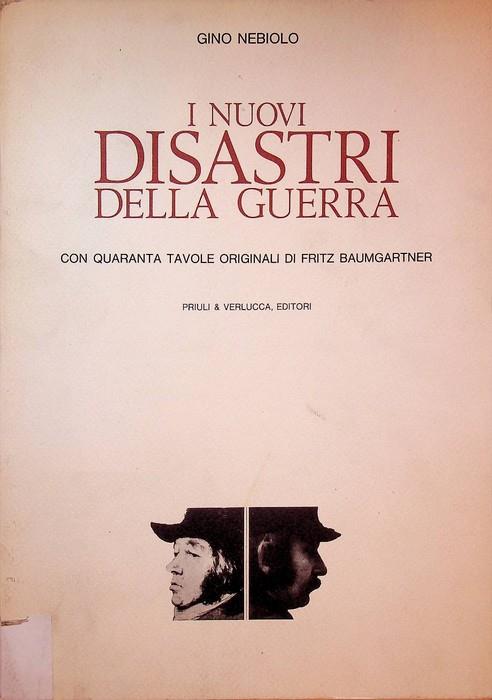 I nuovi disastri della guerra - Gino Nebiolo - copertina