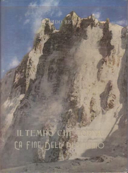 Il tempo che torna. La fine dell'alpinismo - Guido Rey - copertina