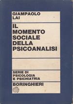 Il momento sociale della psicoanalisi. Corso di psicoanalisi per gli operatori sociali