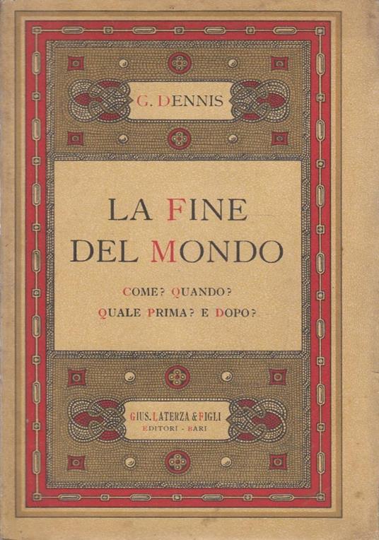 fine del mondo. Come? Quando? Quale prima? E dopo? - copertina