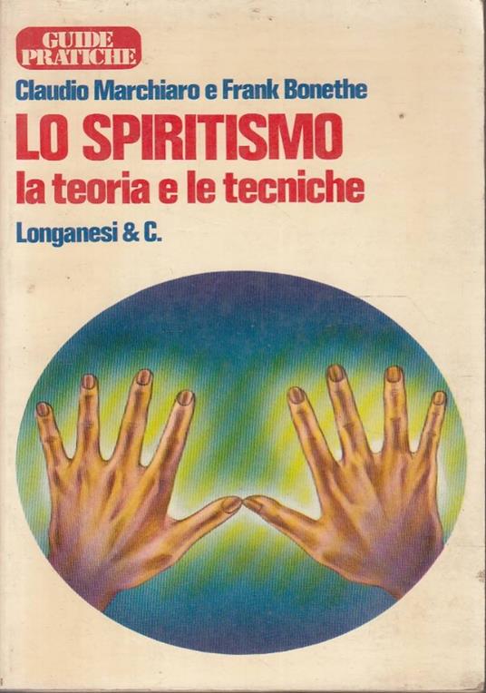 Lo SPIRITISMO la teoria e le tecniche - copertina