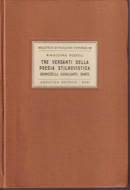 Tre versanti della poesia stilnovistica Guinizzelli, Cavalcanti , Dante - copertina